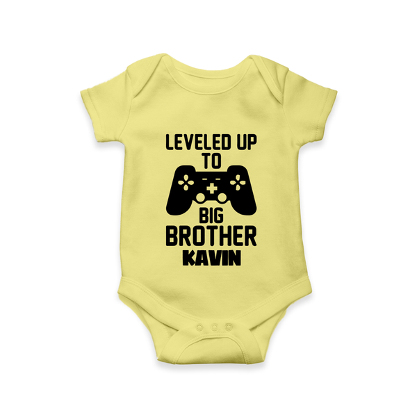 Leveled Up To Big Brother | Cute and Personalized Romper / Onesie for Brother - PASTEL YELLOW - New Born (Chest 14")