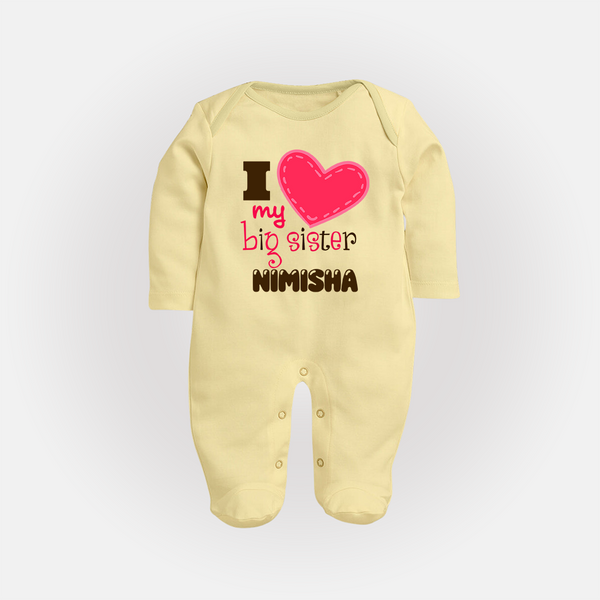 I Love My Big Sister Sleep suit | Personalized Sleep suit for Loving Big Sisters - PASTEL YELLOW - New Born (Chest 7.5")