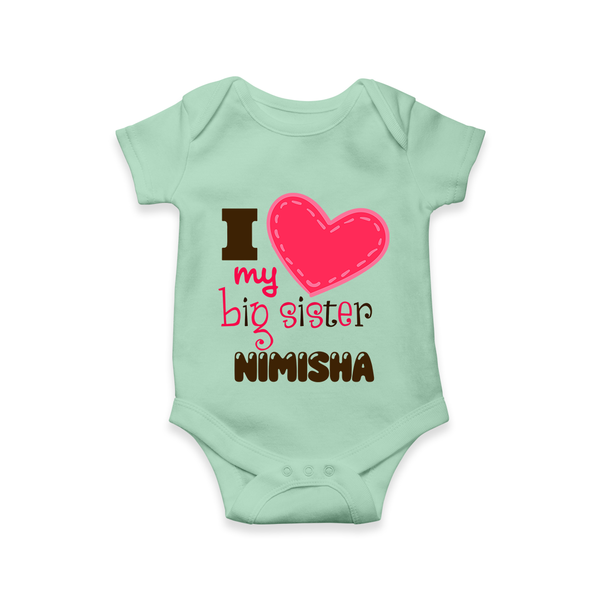 I Love My Big Sister Romper | Personalized Romper for Loving Big Sisters - MINT GREEN - New Born (Chest 14")
