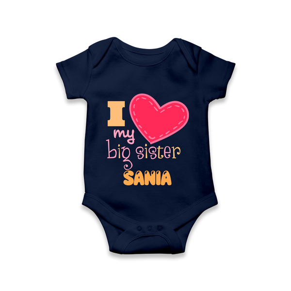 I Love My Big Sister Romper | Personalized Romper for Loving Big Sisters - NAVY BLUE - New Born (Chest 14")