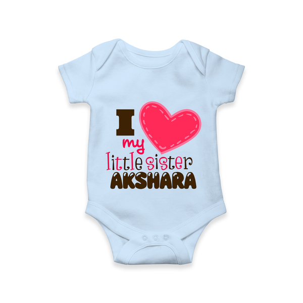I Love My Little Sister Romper | Personalized Romper for Loving Little Sisters - BABY BLUE - New Born (Chest 14")