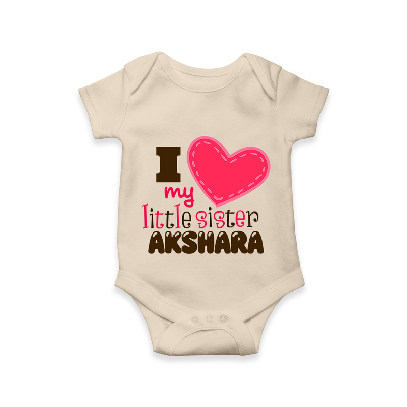 I Love My Little Sister Romper | Personalized Romper for Loving Little Sisters - IVORY - New Born (Chest 14")