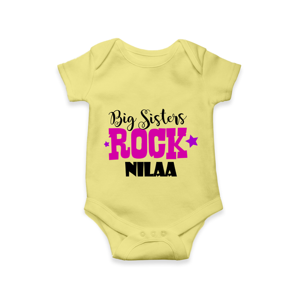Big Sisters Rock Romper | Personalized Romper for the Cool Big Sister - PASTEL YELLOW - New Born (Chest 14")