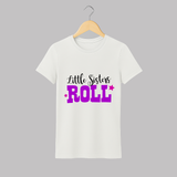 Little Sisters Roll Adult Tshirt | Custom Adult Tshirt for the Awesome Little Sister - WHITE - S (Chest 19")