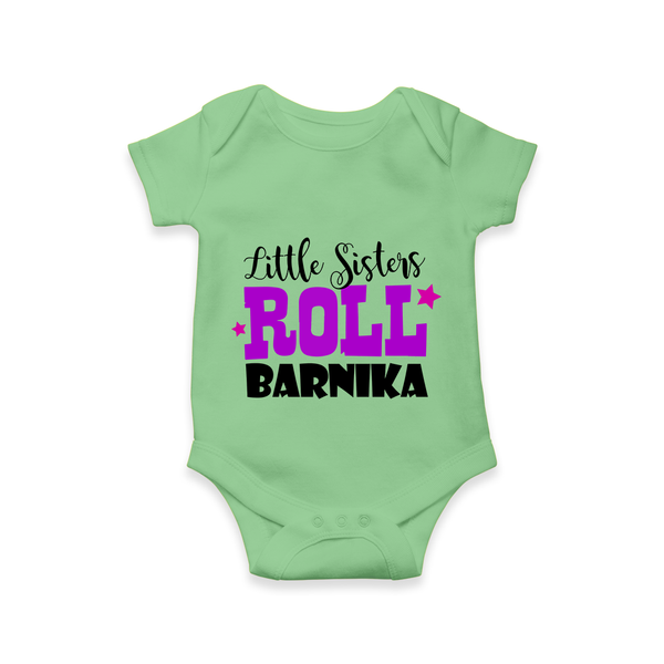 Little Sisters Roll Romper | Custom Romper for the Awesome Little Sister - GREEN - New Born (Chest 14")