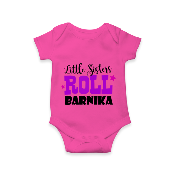 Little Sisters Roll Romper | Custom Romper for the Awesome Little Sister - HOT PINK - New Born (Chest 14")