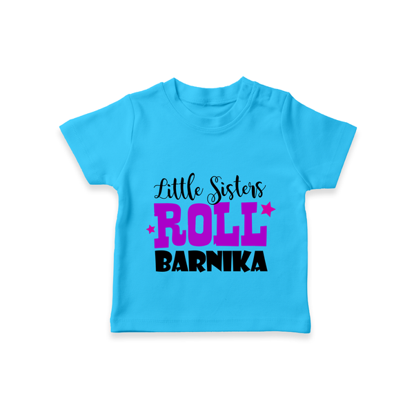 Little Sisters Roll T-shirt | Custom T-shirt for the Awesome Little Sister - SKY BLUE - 0-5 Months Old (Chest 17")