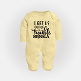 I Get Us Out Of Trouble Sleep suit | Personalized Sleep suit for the Mischievous One - PASTEL YELLOW - New Born (Chest 7.5")