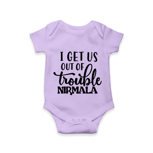 I Get Us Out Of Trouble Romper | Personalized Romper for the Mischievous One - LILAC - New Born (Chest 14")
