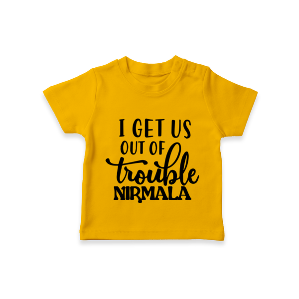 I Get Us Out Of Trouble T-shirt | Personalized T-shirt for the Mischievous One - CHROME YELLOW - 0-5 Months Old (Chest 17")