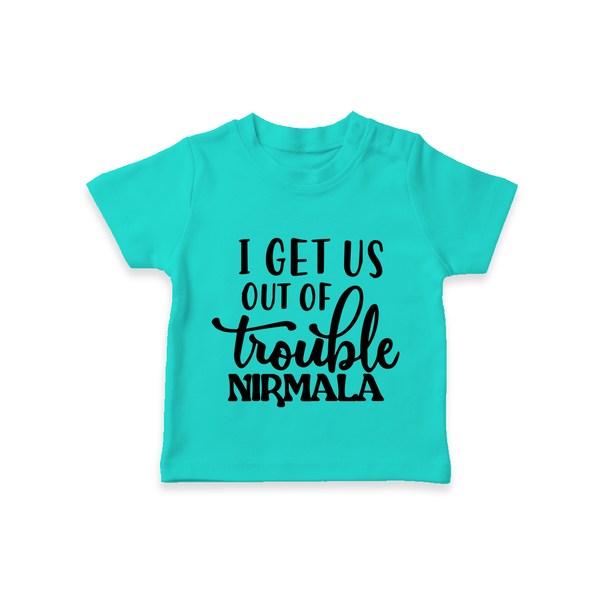 I Get Us Out Of Trouble T-shirt | Personalized T-shirt for the Mischievous One - TEAL - 0-5 Months Old (Chest 17")