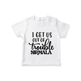 I Get Us Out Of Trouble T-shirt | Personalized T-shirt for the Mischievous One - WHITE - 0-5 Months Old (Chest 17")