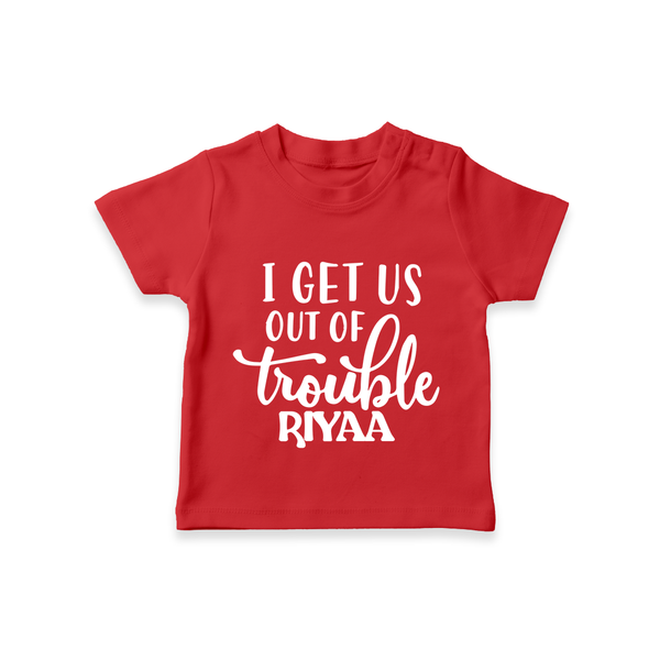 I Get Us Out Of Trouble T-shirt | Personalized T-shirt for the Mischievous One - RED - 0-5 Months Old (Chest 17")