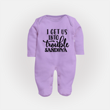 I Get Us Into Trouble Sleep suit | Custom Sleep suit for the Little ones - LILAC - New Born (Chest 7.5")
