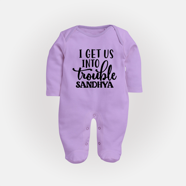 I Get Us Into Trouble Sleep suit | Custom Sleep suit for the Little ones - LILAC - New Born (Chest 7.5")