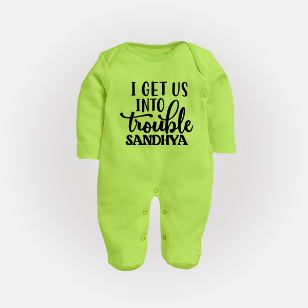 I Get Us Into Trouble Sleep suit | Custom Sleep suit for the Little ones - LIME GREEN - New Born (Chest 7.5")
