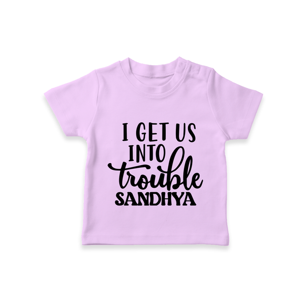 I Get Us Into Trouble T-shirt | Custom T-shirt for the Little ones - LILAC - 0-5 Months Old (Chest 17")