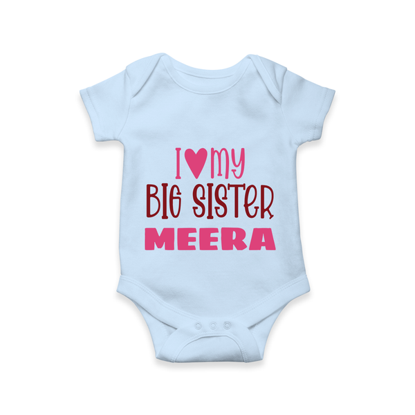 I Love My Big Sister Romper | Personalized Romper for Your Big Sister - BABY BLUE - New Born (Chest 14")