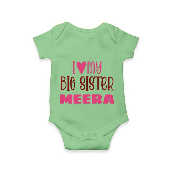 I Love My Big Sister Romper | Personalized Romper for Your Big Sister - GREEN - New Born (Chest 14")