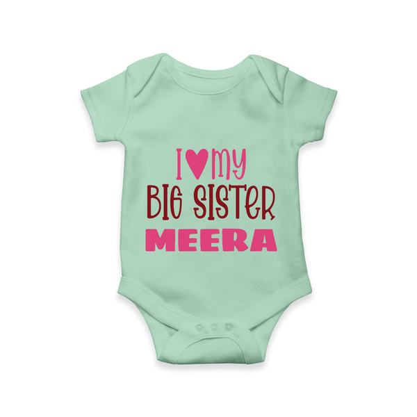 I Love My Big Sister Romper | Personalized Romper for Your Big Sister - MINT GREEN - New Born (Chest 14")