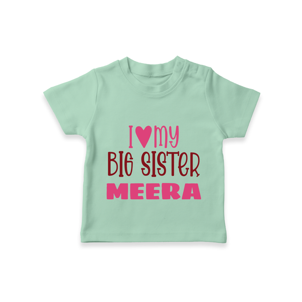 I Love My Big Sister T-shirt | Personalized T-shirt for Your Big Sister - MINT GREEN - 0-5 Months Old (Chest 17")