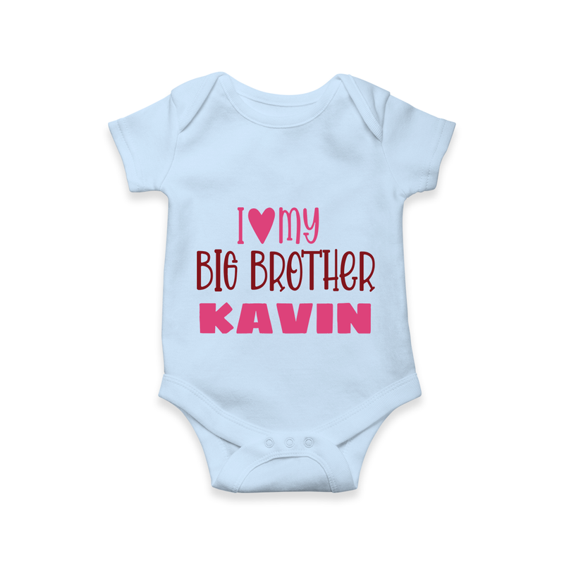 I Love My Big Brother Romper | Custom Romper for Your Big Brother - BABY BLUE - New Born (Chest 14")