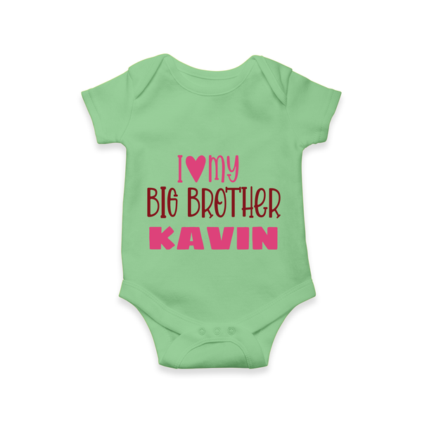 I Love My Big Brother Romper | Custom Romper for Your Big Brother - GREEN - New Born (Chest 14")