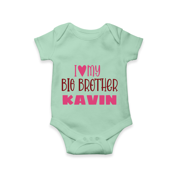 I Love My Big Brother Romper | Custom Romper for Your Big Brother - MINT GREEN - New Born (Chest 14")