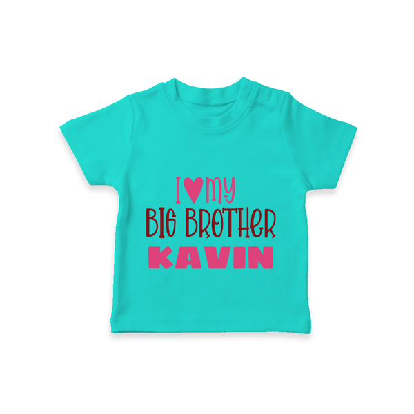 I Love My Big Brother T-shirt | Custom T-shirt for Your Big Brother - TEAL - 0-5 Months Old (Chest 17")