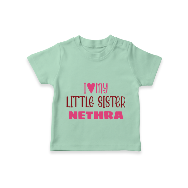 I Love My Little Sister T-shirt | Personalized T-shirt for Your Little Sister - MINT GREEN - 0-5 Months Old (Chest 17")