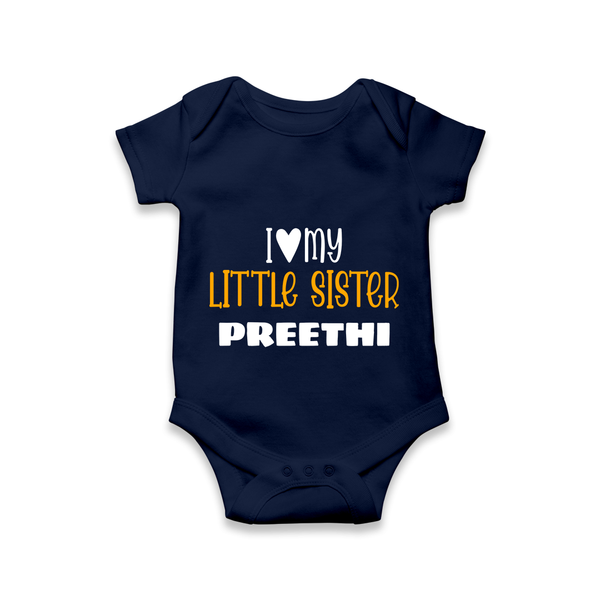 I Love My Little Sister Romper | Personalized Romper for Your Little Sister - NAVY BLUE - New Born (Chest 14")