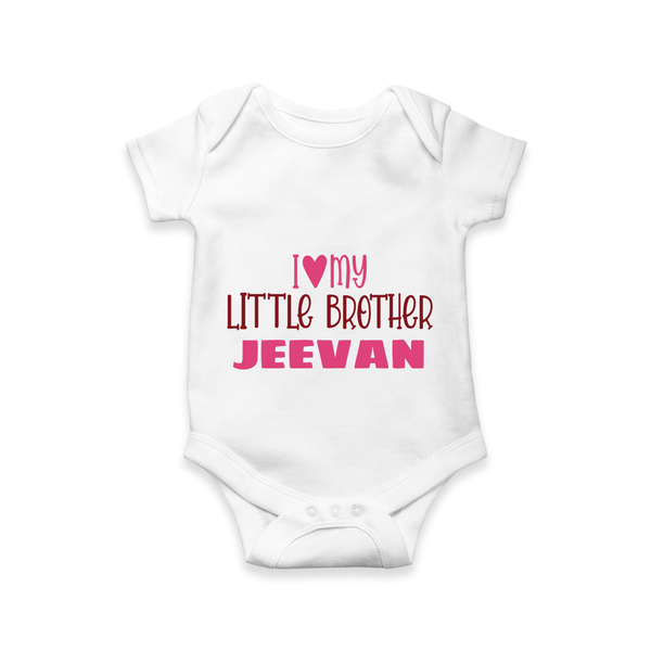 I Love My Little Brother Romper | Custom Romper for Your Little Brother - WHITE - New Born (Chest 14")