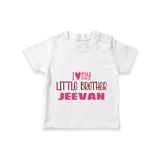 I Love My Little Brother T-shirt | Custom T-shirt for Your Little Brother - WHITE - 0-5 Months Old (Chest 17")