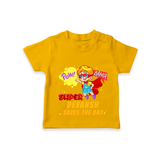 Celebrate The Super Kids Theme With "Pow! Bang! Super Boy Saves The Day" Personalized Kids T-shirt - CHROME YELLOW - 0 - 5 Months Old (Chest 17")