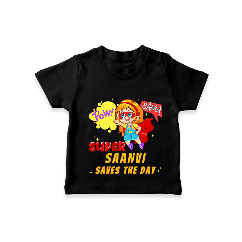 Celebrate The Super Kids Theme With "Pow! Bang! Super Girl Saves The Day" Personalized Kids T-shirt - BLACK - 0 - 5 Months Old (Chest 17")
