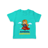 Celebrate The Super Kids Theme With  "Super Girl" Personalized Kids T-shirt - TEAL - 0 - 5 Months Old (Chest 17")