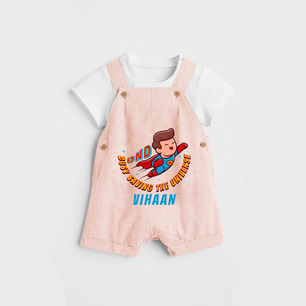 Celebrate The Super Kids Theme With "DND Busy Saving The Universe" Personalized Dungaree set for your Baby - PEACH - 0 - 5 Months Old (Chest 17")