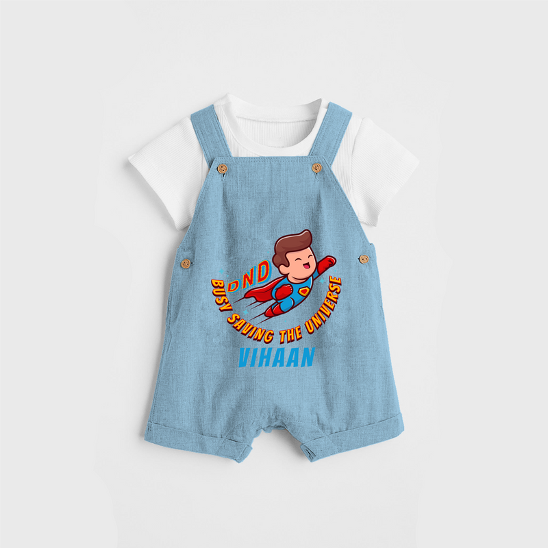 Celebrate The Super Kids Theme With "DND Busy Saving The Universe" Personalized Dungaree set for your Baby - SKY BLUE - 0 - 5 Months Old (Chest 17")