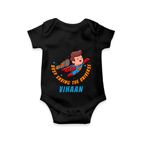 Celebrate The Super Kids Theme With "DND Busy Saving The Universe" Personalized Romper For your Baby - BLACK - 0 - 3 Months Old (Chest 16")