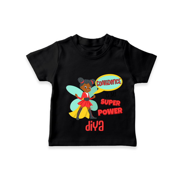 Celebrate The Super Kids Theme With "Confidence is my Suoer Power" Personalized Kids T-shirt - BLACK - 0 - 5 Months Old (Chest 17")