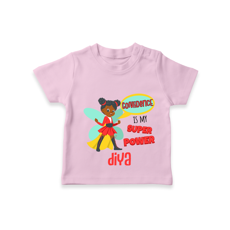 Celebrate The Super Kids Theme With "Confidence is my Suoer Power" Personalized Kids T-shirt - PINK - 0 - 5 Months Old (Chest 17")