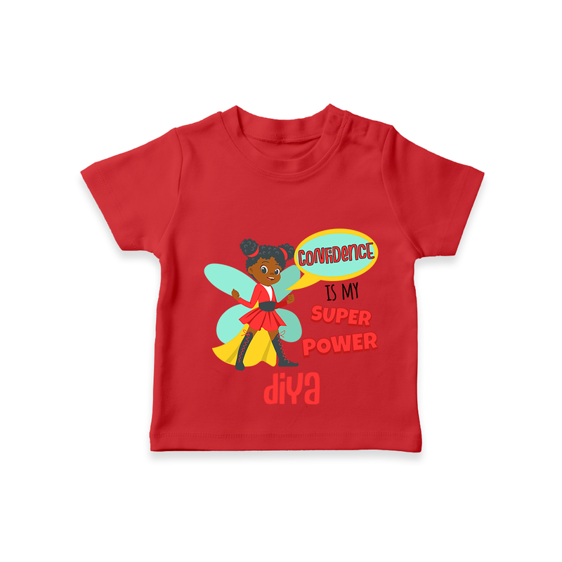 Celebrate The Super Kids Theme With "Confidence is my Suoer Power" Personalized Kids T-shirt - RED - 0 - 5 Months Old (Chest 17")