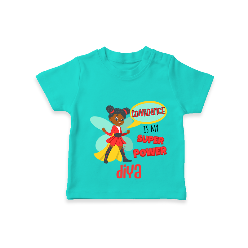 Celebrate The Super Kids Theme With "Confidence is my Suoer Power" Personalized Kids T-shirt - TEAL - 0 - 5 Months Old (Chest 17")