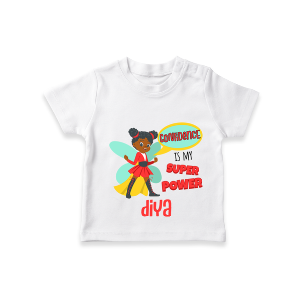 Celebrate The Super Kids Theme With "Confidence is my Suoer Power" Personalized Kids T-shirt - WHITE - 0 - 5 Months Old (Chest 17")