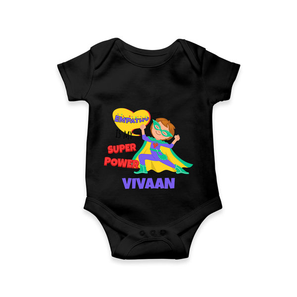 Celebrate The Super Kids Theme With "Empathy is my Super Power" Personalized Romper For your Baby - BLACK - 0 - 3 Months Old (Chest 16")