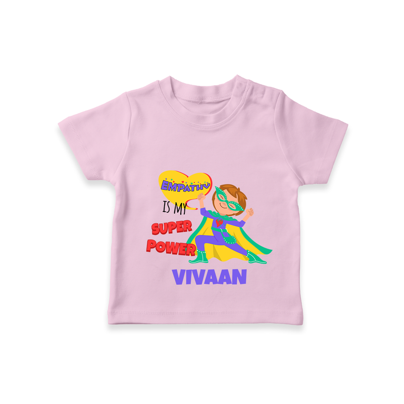 Celebrate The Super Kids Theme With "Empathy is my Super Power" Personalized Kids T-shirt - PINK - 0 - 5 Months Old (Chest 17")