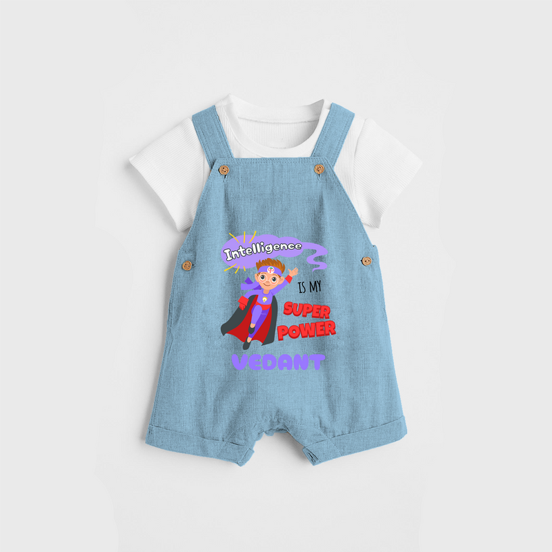 Celebrate The Super Kids Theme With "Intelligence is my Super Power" Personalized Dungaree set for your Baby - SKY BLUE - 0 - 5 Months Old (Chest 17")