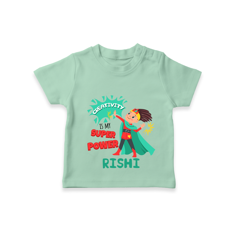 Celebrate The Super Kids Theme With "Creativity is my Super Power" Personalized Kids T-shirt - MINT GREEN - 0 - 5 Months Old (Chest 17")