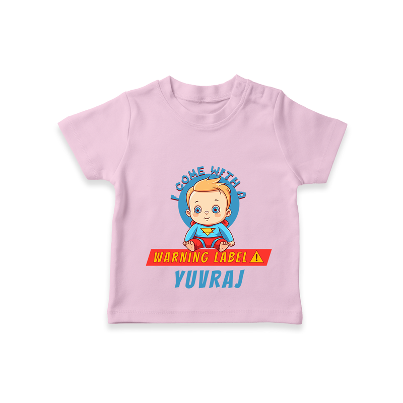 Celebrate The Super Kids Theme With "I Come with a Warning Label" Personalized Kids T-shirt - PINK - 0 - 5 Months Old (Chest 17")