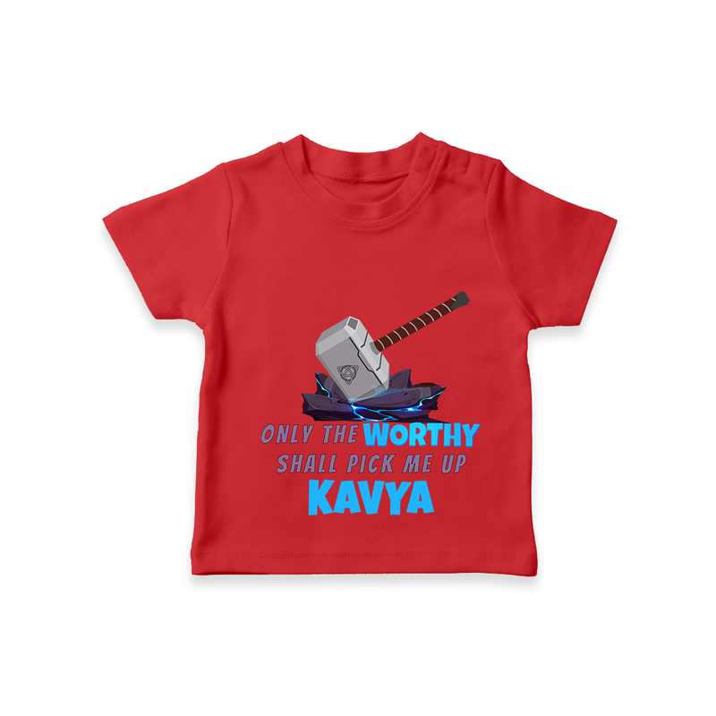 Celebrate The Super Kids Theme With "Only the Worthy Shall Pick Me Up" Personalized Kids T-shirt - RED - 0 - 5 Months Old (Chest 17")